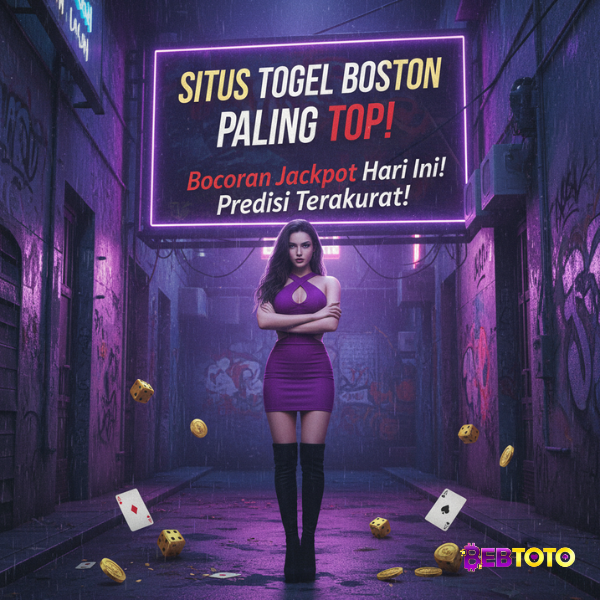 Situs Togel BOSTON Paling Dicari! Bocoran JP & Prediksi Terakurat Minggu Ini!